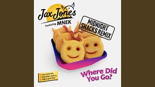 Musik-Video-Miniaturansicht zu Where Did You Go? (Jax Jones Midnight Snacks Remix) Songtext von Jax Jones feat. MNEK