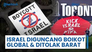 Israel Diguncang Boikot & Sanksi Terbesar dalam Sejarah, Negara-negara Barat Mulai Berikan Penolakan