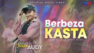 Berbeza Kasta (Feat. Wahana Musik) by Jihan Audy - cover art