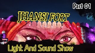 light and sound show at jhansi fort part 01 #jhans