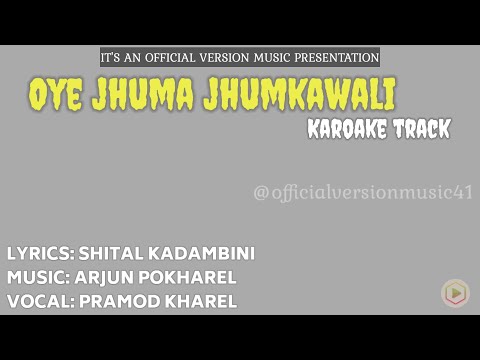 Oye Jhuma Jhumkawali Karaoke | Pramod Kharel | Original Karaoke Track | Official Version Music