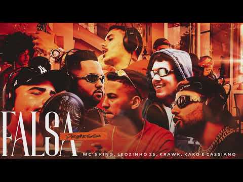 "Falsa Promessa" MCS Kako, King, Krawk, Leozinho ZS e Cassiano (Áudio Oficial) DJ Boy