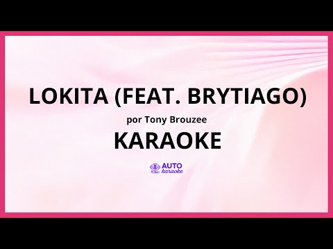 Tony Brouzee - Lokita (feat. Brytiago) KARAOKE (tono original)