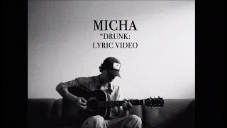 Micha - Drunk video