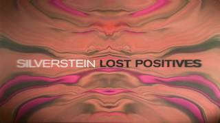 Silverstein - Lost Positives