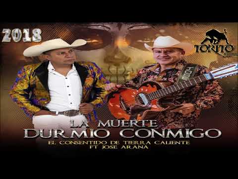 Estreno 2018 !! La Muerte Durmio Conmigo El Consentido DTC Feat Jore Arana