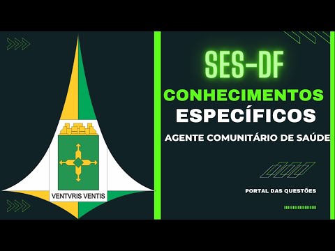 Concurso SES-DF 2023 - Agente Comunitário de Saúde - Questões Conhecimentos Específicos