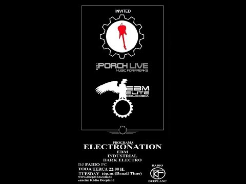 ELECTRONATION [55] EBM MIX by Dj Fabio Porch (COLÔMBIA)