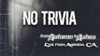 From Autumn To Ashes - No Trivia (Live)