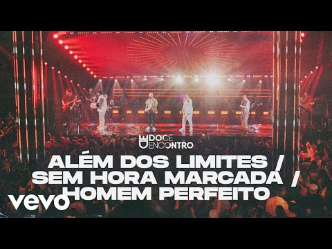 Doce Encontro - Além Dos Limites / Sem Hora Marcada / Homem Perfeito (Ao Vivo Em São Paulo / 2023)