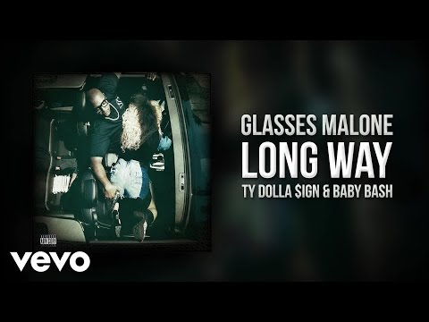 Glasses Malone - Long Way (Audio) ft. Ty Dolla Sign & Baby Bash