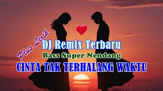 Download lagu Cinta Tak Terhalang Waktu | Lagu DJ Remix Indonesia Terbaru | Super Bass dan Menghentak Bikin Goyang mp3 Download lagu Cinta Tak Terhalang Waktu | Lagu DJ Remix Indonesia Terbaru | Super Bass dan Menghentak Bikin Goyang mp3
