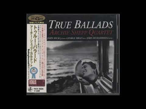 Archie Shepp Quartet - True Ballads (1997)
