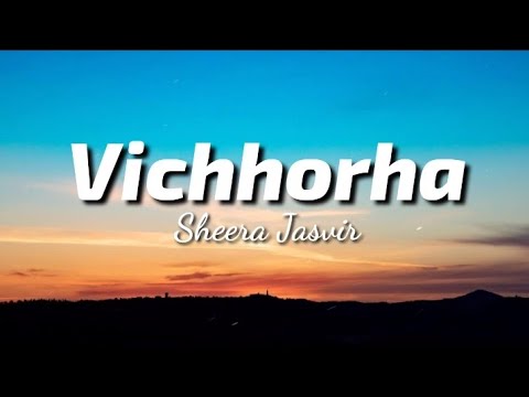 Vicchorha (Lyrics) - Sheera Jasvir | TheLyricsVibes|