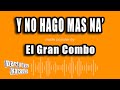 El Gran Combo - Y No Hago Mas Na' (Versión Karaoke)