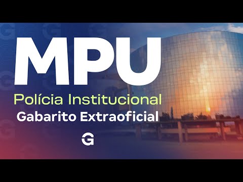 Concurso MPU Polícia Institucional: Gabarito Extraoficial