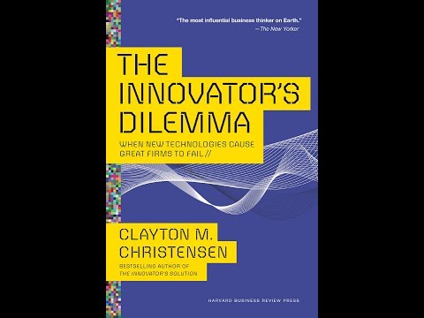 The Innovator's Dilemma - Clayton Christensen