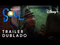 Soul Trailer Oficial Dublado Disney