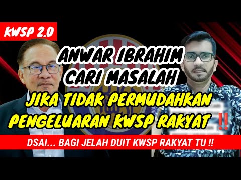 🔥ANWAR IBRAHIM CARI MASALAH, JIKA TIDAK PERMUDAHKAN PENGELUARAN KWSP RAKYAT‼️