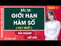 Toán 11 Kết nối tri thức Bài 16: Giới hạn hàm số