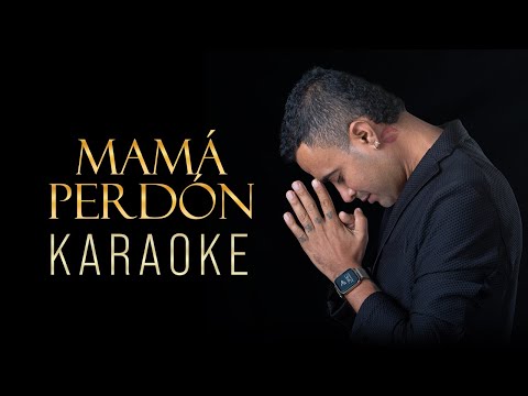 KARAOKE MAMÁ PERDÓN - JHON ALEX CASTAÑO (PISTA)