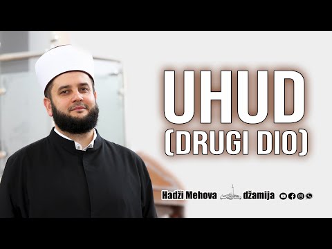 Uhud (drugi dio)⁴ᵏ19 mr. Sead-ef. islamović #hadzimehovadzamija