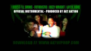 Instrumental - I Guess I'll Smoke Prod By AKT Aktion - Futuristic, Dizzy Wright, Layzie Bone