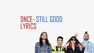 DNCE   Still Good letra lyrics