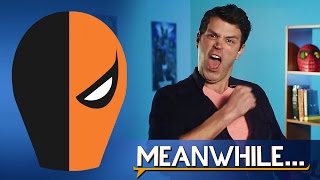 How to start reading Deathstroke comics | Meanwhile...