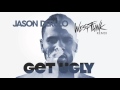 Jason Derulo - Get Ugly (WestFunk remix) 