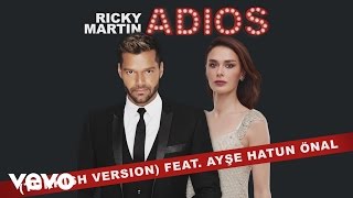 Ricky Martin - Adiós ft. Ayse Hatun Önal (Turkish Version [Cover Audio])