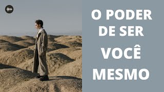 O PODER DE SER VOC MESMO