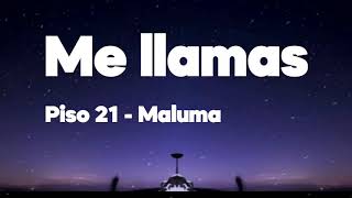 Me Llamas Remix - Piso 21 - Maluma - Letra