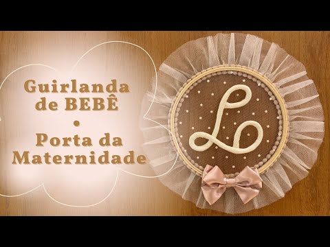 GUIRLANDA DE BEBÊ • Porta da Maternidade e Quarto de bebê • Estilo Pinterest • FAÇA & VENDA!