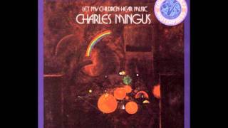 Charles Mingus - Don't Be Afraid, the Clown's Afraid Too.wmv