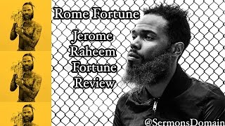 Rome Fortune - Jerome Raheem Fortune (Review)