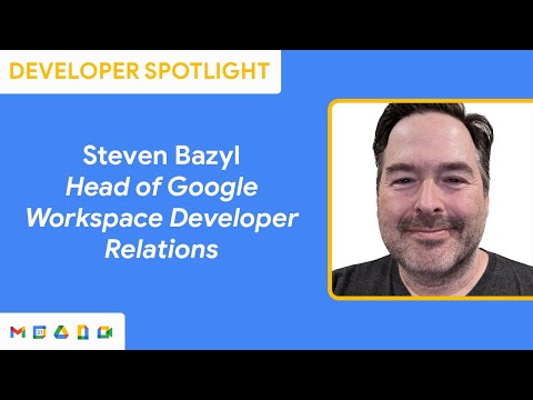 Steven Bazyl, Head of Google Workspace Developer Relations