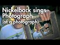Photograph Of A Photograph Nickelback
