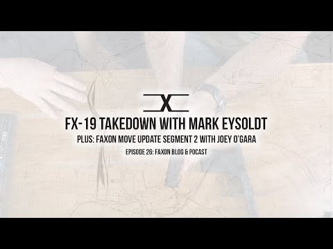 FX-19 Takedown | Episode 26: Faxon Blog & Podcast