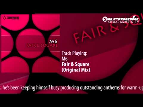 M6 - Fair & Square (Original Mix)