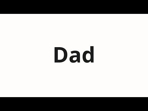 How to pronounce Dad