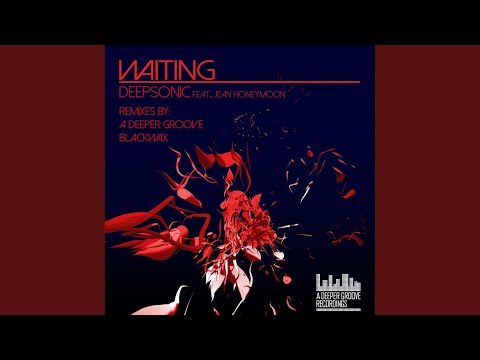 Waiting (A Deeper Groove Remix)