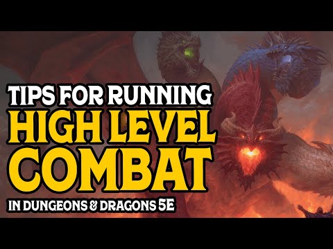 Tips For Running High Level Combat In Dungeons & Dragons 5e