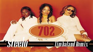 702 ft Missy Elliott - Steelo (Timbaland Remix)