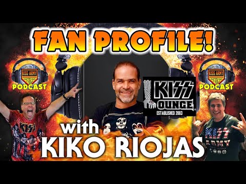 KISS ARMY NATION PODCAST Episode 56 - Fan Profile with Kiko Riojas
