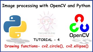 OpenCV Python Tutorial 4 - Drawing functions cv2.circle() and cv2.ellipse()