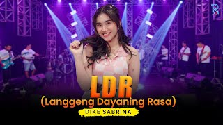Download lagu DIKE SABRINA - LDR (Langgeng Dayaning Rasa) | FEAT. NEW ARISTA mp3 Download lagu DIKE SABRINA - LDR (Langgeng Dayaning Rasa) | FEAT. NEW ARISTA mp3