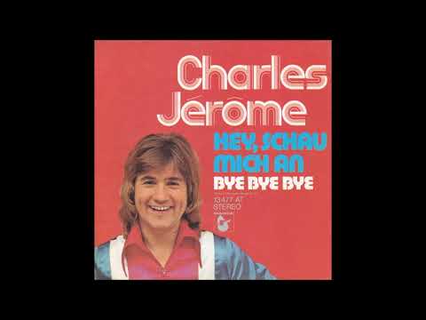 CHARLES JEROME - BYE BYE BYE (aus dem Jahr 1973)