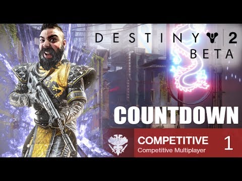 Destiny 2 Beta Competitive Gameplay | Countdown Part 1