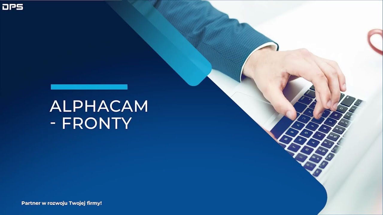 Automatyzacja obróbki frontów meblowych w oprogramowaniu ALPHACAM | DPS Software